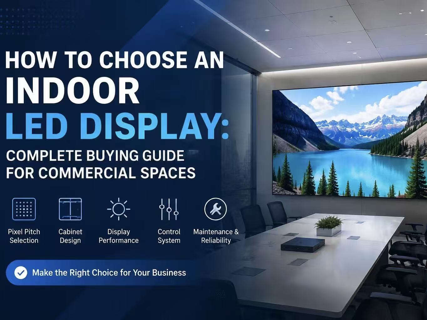 How to Choose an Indoor LED Display: Complete Buying Guide for Commercial Spaces